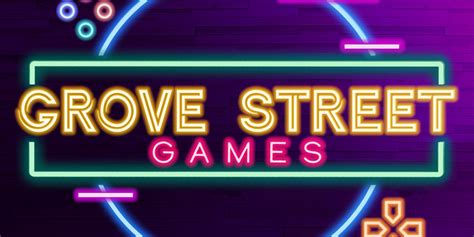 Grove Street Games .